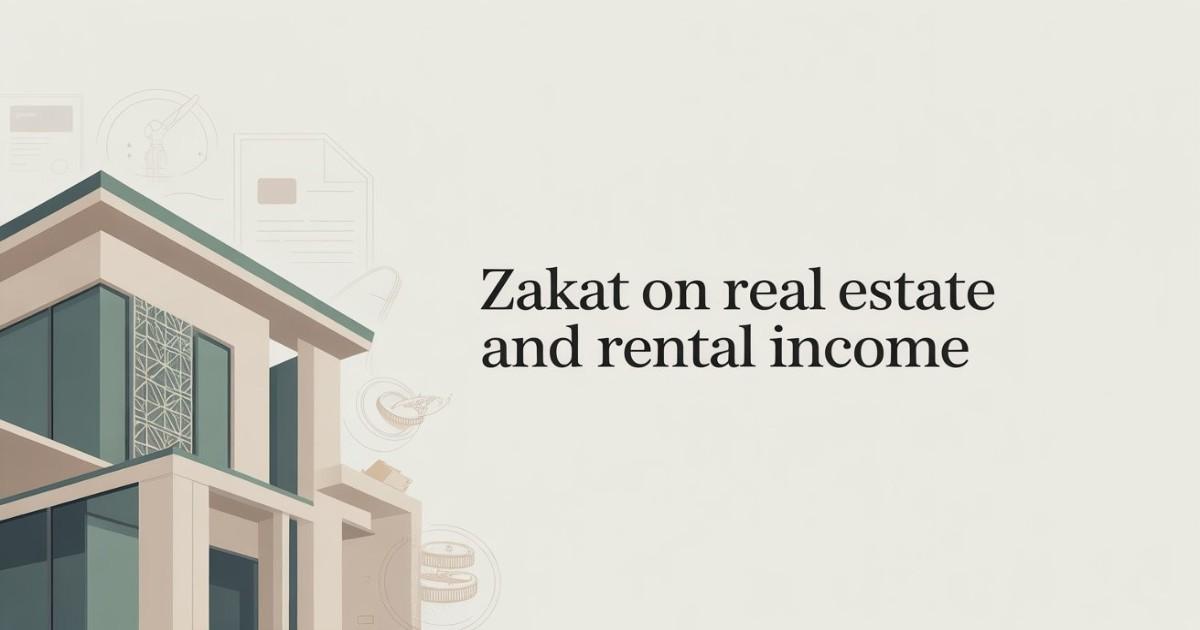 Zakat on real estate and rental income explained for property owners