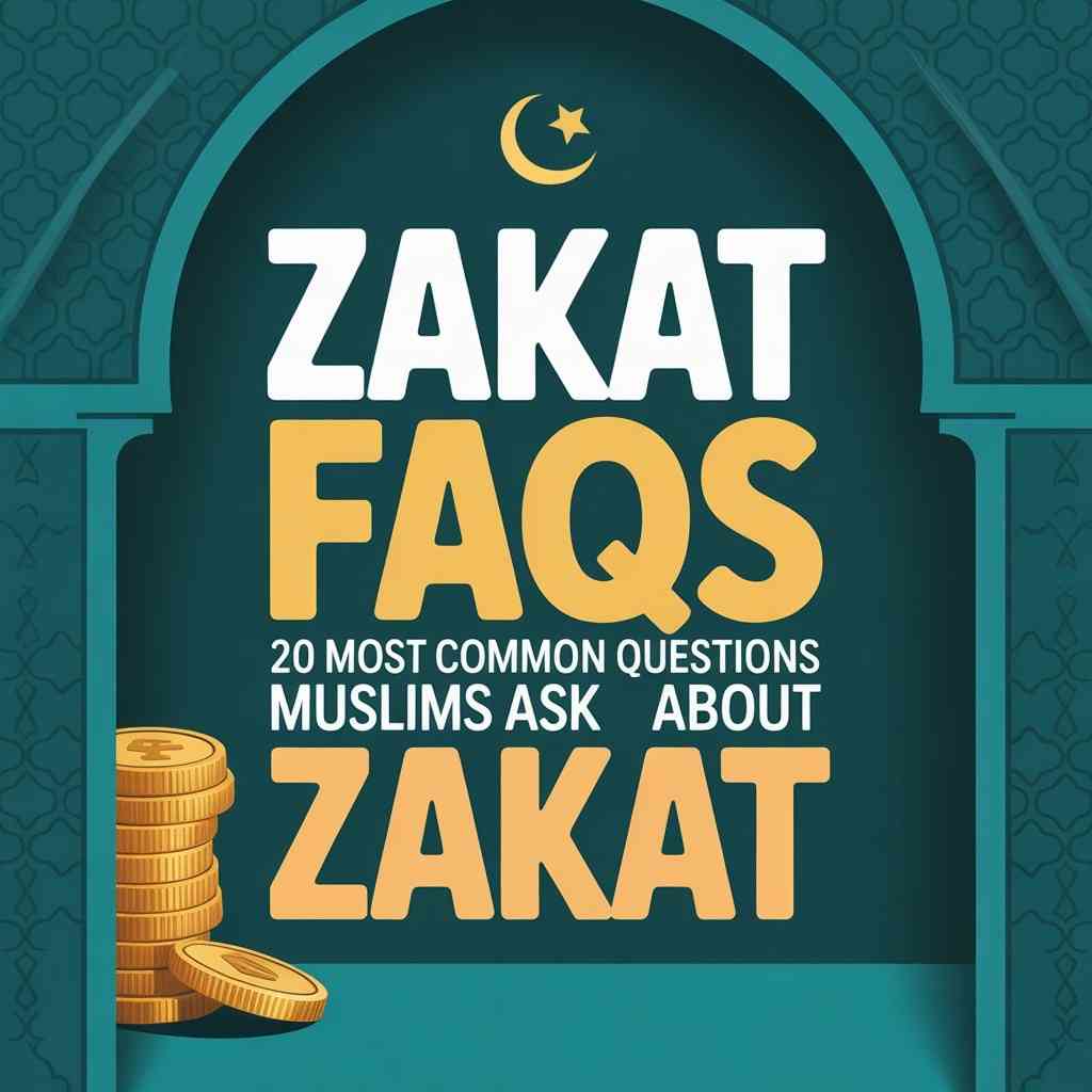 Zakat FAQs – 20 most common questions Muslims ask about Zakat including rules, calculation, and eligibility